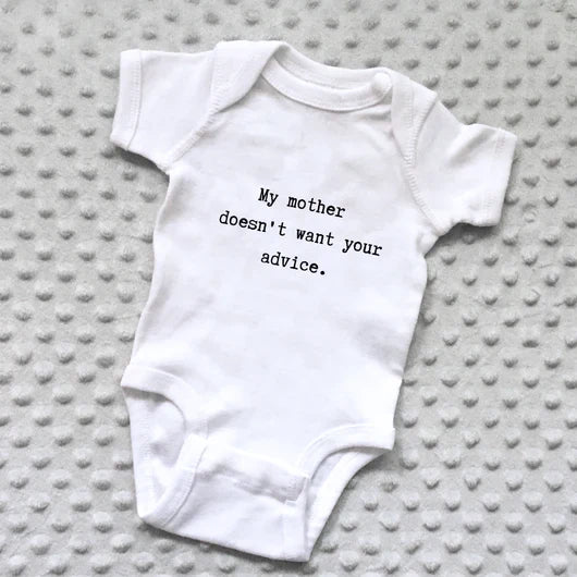 "My Mother Doesn't Want Your Advice" Baby Onesie (6 months)-0