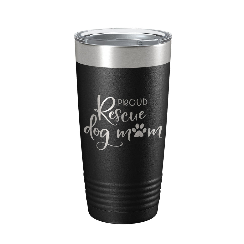 Proud rescue mom laser engraved stainless steel 20 ounce travel tumbler with clear lid