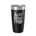 Just Dink It pickleball tumbler, 20oz stainless steel insulated travel mug with clear lid