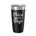 Fries Before Guys Tumbler Funny Galentine's Day Travel Mug Valentine's Single Insulated Laser Engraved Coffee Cup Retro 20 oz-5