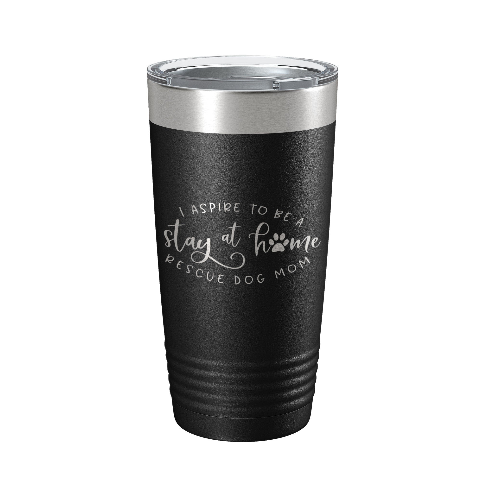 Black 20oz stainless steel travel tumbler laser engraved with rescue dog mom quote and clear lid