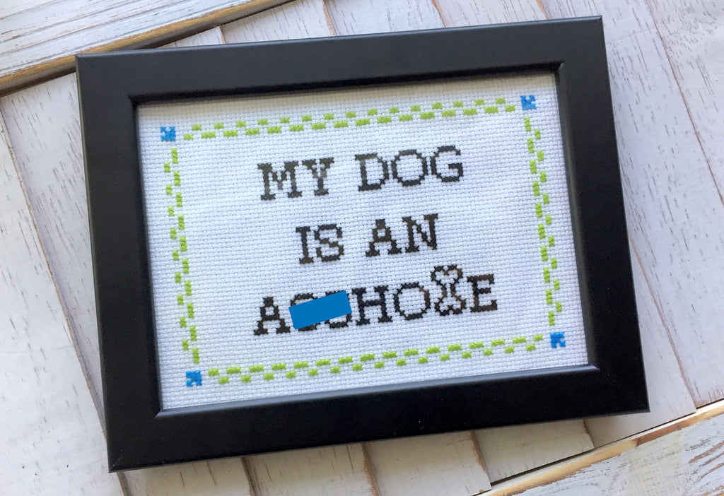 My DOG is an A**hole Cross Stitch DIY KIT Intermediate-0