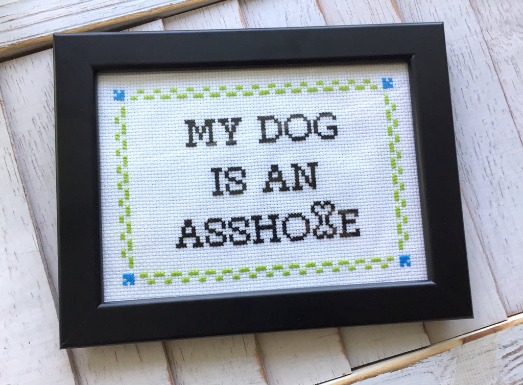 My DOG is an A**hole Cross Stitch DIY KIT Intermediate-1