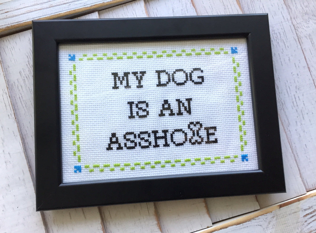 My DOG is an A**hole Cross Stitch DIY KIT Intermediate-1