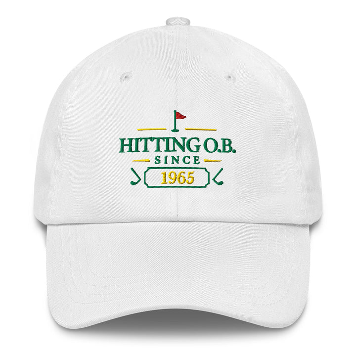 Hitting O.B. Since "Year" - Custom Dad hat