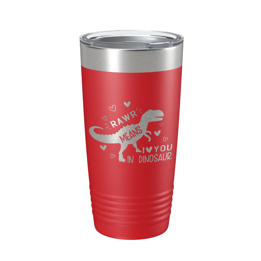 Dinosaur Tumbler Rawr Means I <3 You In Dinosaur Travel Mug Insulated Laser Engraved Coffee Cup 20 oz