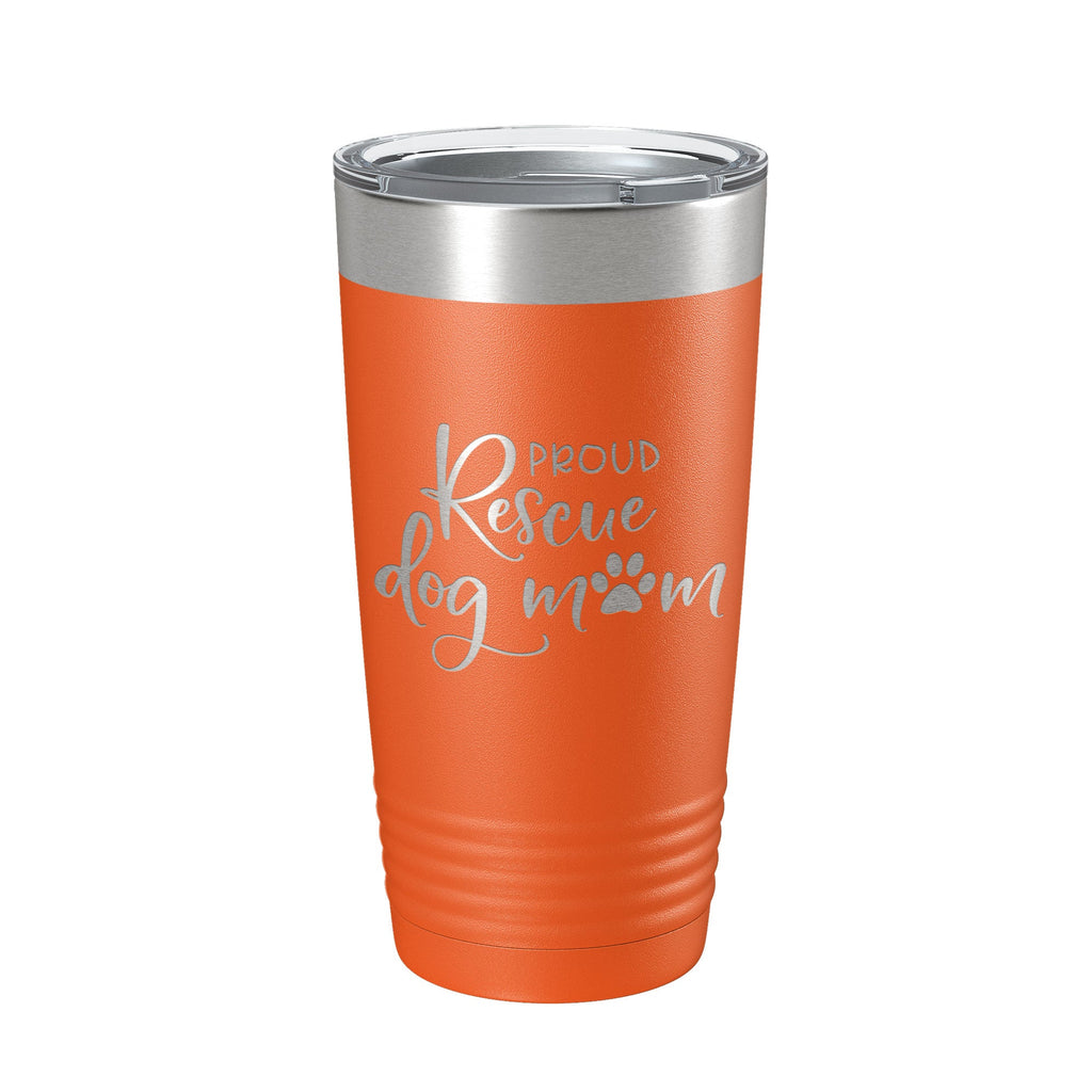 Proud rescue mom laser engraved stainless steel 20 ounce travel tumbler with clear lid — view 5