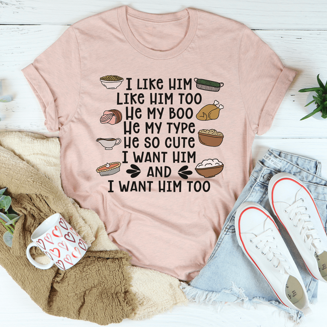 I Like Him Too Thanksgiving Tee-0