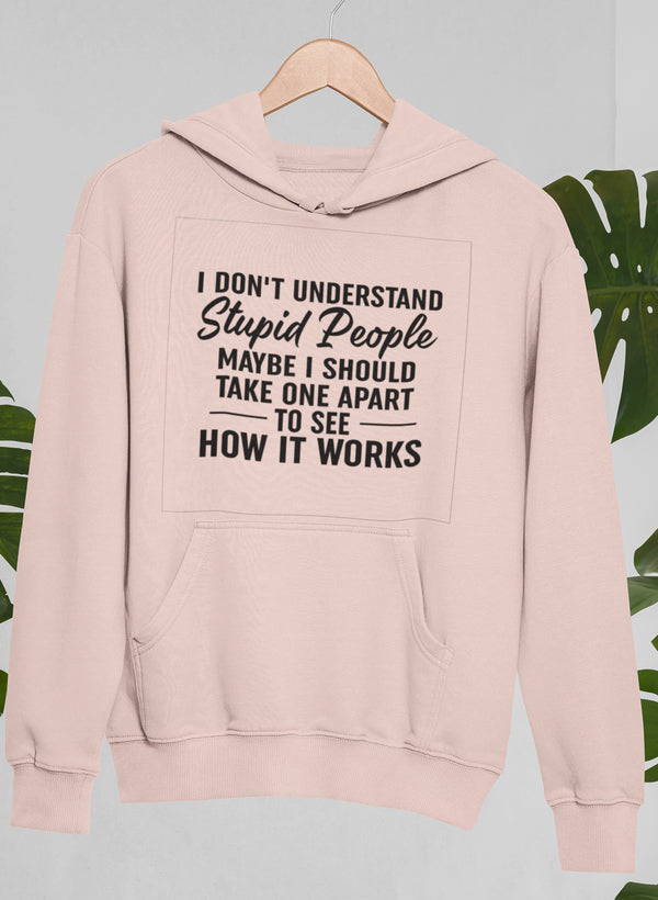 I Don't Understand Stupid People Hoodie-0