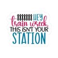 Funny sarcastic train wreck quote vinyl sticker with bold typography and a playful track graphic