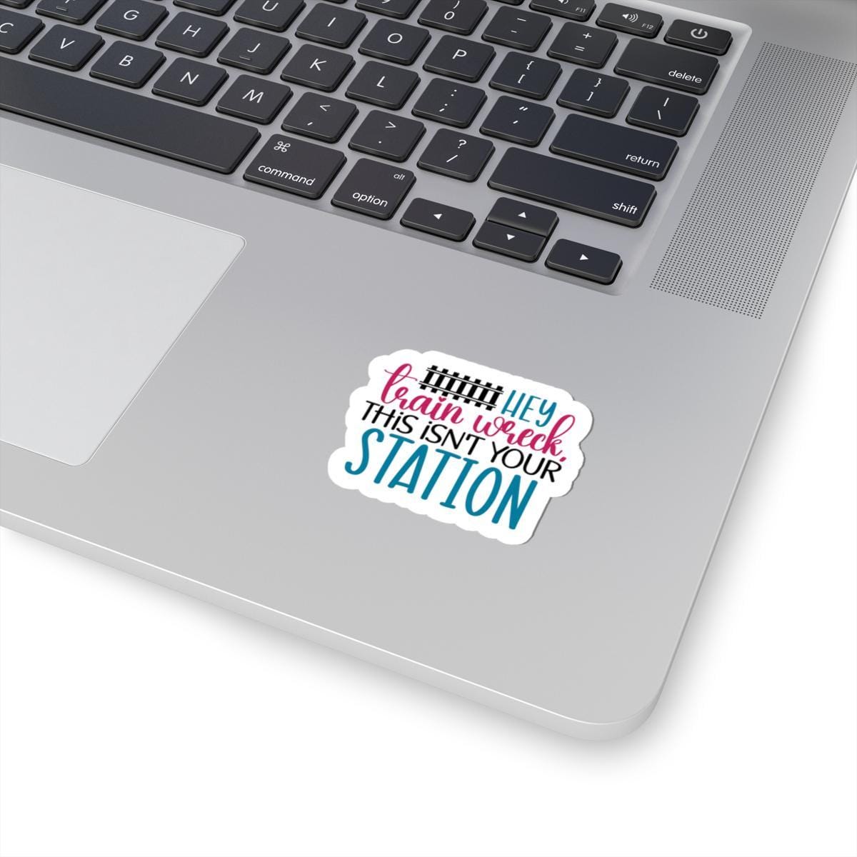 Funny sarcastic train wreck quote vinyl sticker with bold typography and a playful track graphic — view 3