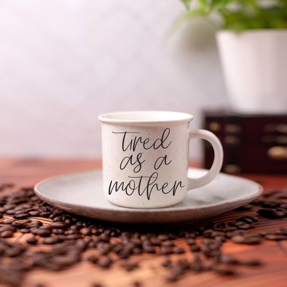 Tired As A Mother-3