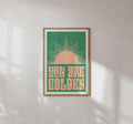 You Are Golden typography art print with minimal sun design in a modern wooden frame